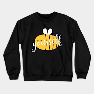 Be Yourself Cute Bee Crewneck Sweatshirt